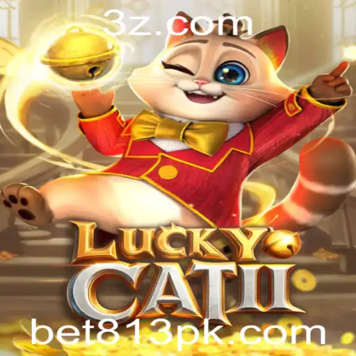 Descubra a Emoção de LuckyCatII: Uma Jornada de Apostas com bet 813